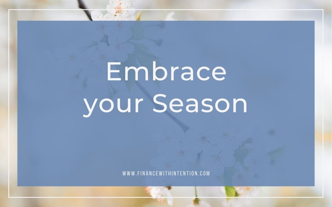 Embrace your season