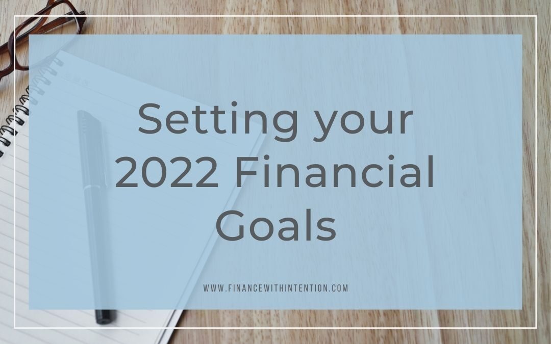 Setting your 2022 financial goals