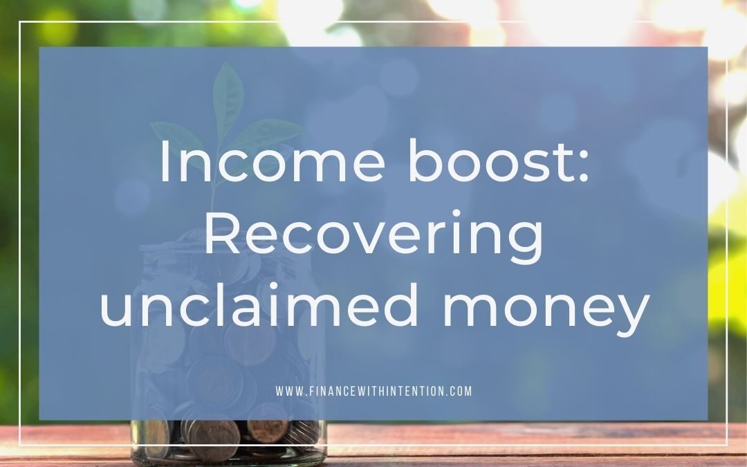 Income boost: Recovering unclaimed money