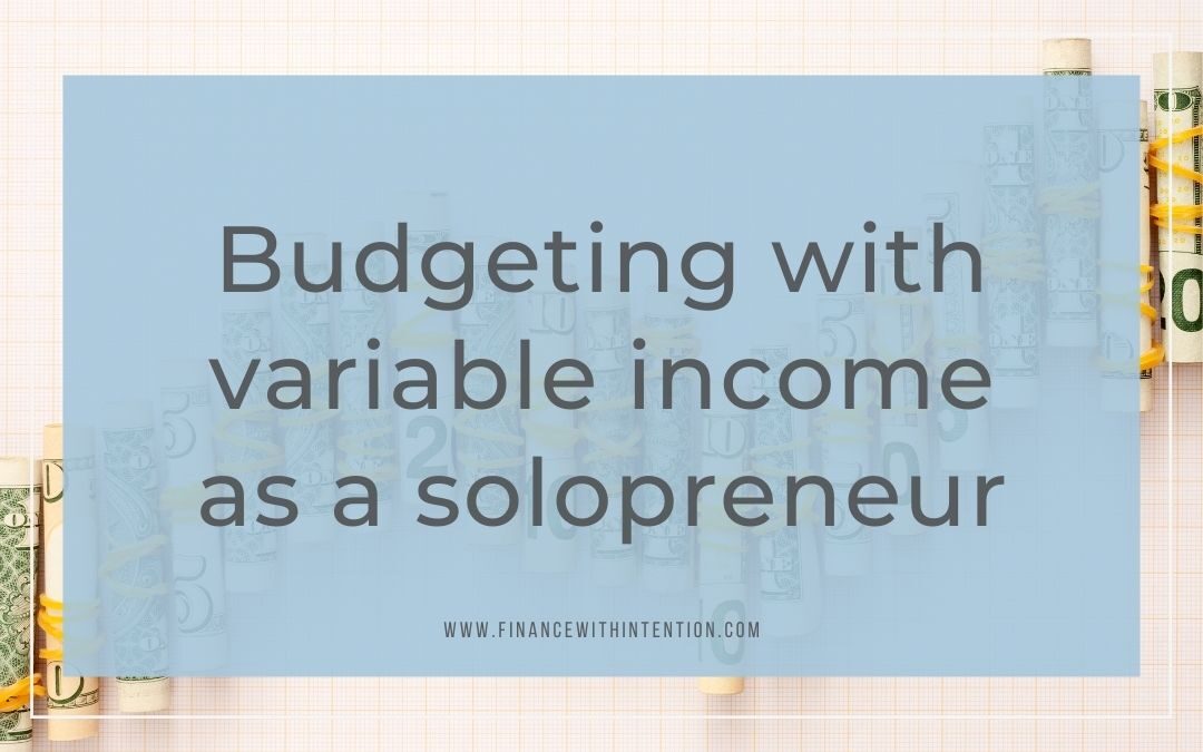 Budgeting on variable income as a solopreneur